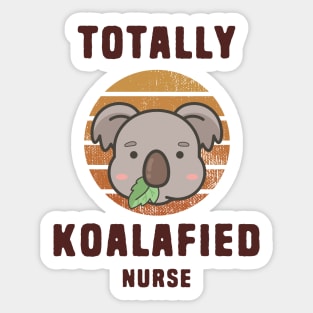 Koalafied Nurse - Koala Puns Sticker